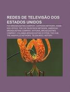 Redes De Televis O Dos Estados Unidos: F di Fonte Wikipedia edito da Books LLC, Wiki Series