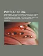 Pistolas de luz di Fuente Wikipedia edito da Books LLC, Reference Series