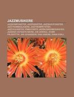 Jazzmusikere: Jazzkomponister, Jazzpiani di Kilde Wikipedia edito da Books LLC, Wiki Series