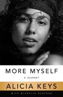 More Myself di Alicia Keys edito da Macmillan USA