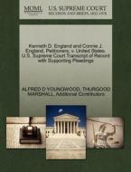 Kenneth D. England And Connie J. England, Petitioners, V. United States. U.s. Supreme Court Transcript Of Record With Supporting Pleadings di Alfred D Youngwood, Thurgood Marshall, Additional Contributors edito da Gale Ecco, U.s. Supreme Court Records