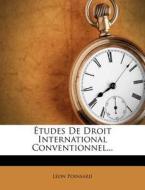 Tudes De Droit International Convention di Leon Poinsard edito da Nabu Press