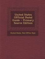 United States Official Postal Guide edito da Nabu Press