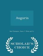 Auguris - Scholar's Choice Edition di Basil Thompson edito da Scholar's Choice