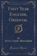 First Year English, Oriental (classic Reprint) di Henry Noble Maccracken edito da Forgotten Books