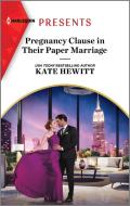Pregnancy Clause in Their Paper Marriage di Kate Hewitt edito da HARLEQUIN SALES CORP