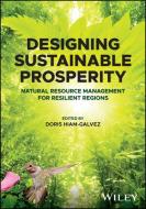 Designing Sustainable Prosperity: Natural Resource Management For Resilient Regions edito da WILEY