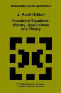 Functional Equations: History, Applications and Theory di J. Aczel edito da Springer Netherlands