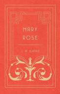 Mary Rose di Barrie. J. M., Barrie J. M. edito da Fisher Press