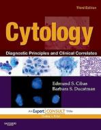 Cytology di Edmund S. Cibas, Barbara S. Ducatman edito da Elsevier - Health Sciences Division