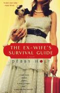 The Ex-Wife's Survival Guide di Debby Holt edito da FIRESIDE BOOKS