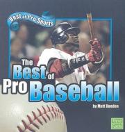 The Best of Pro Baseball di Matt Doeden edito da Capstone