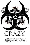 Once, Twice, Three Times a Crazy di Chynah Doll edito da AuthorHouse