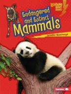 Endangered and Extinct Mammals di Jennifer Boothroyd edito da Lerner Publications