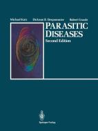 Parasitic Diseases di Michael Katz, Dickson D. Despommier, Robert W. Gwadz edito da Springer-verlag New York Inc.