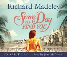 Some Day I'll Find You di Richard Madeley edito da Simon & Schuster (UK)