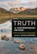 Truth: A Contemporary Reader edito da Bloomsbury Publishing PLC