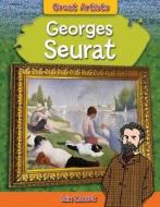 Georges Seurat di Iain Zaczek edito da Gareth Stevens Publishing