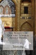 The Benefits of Qur'anic Suwer & Asmaul Husna di Talee Org edito da Createspace