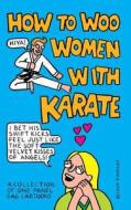 How to Woo Women with Karate: A Collection of One Panel Gag Cartoons di Iain Ramsay edito da Createspace