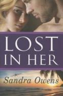 Lost In Her di Sandra Owens edito da Amazon Publishing