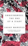 Ongoingness di Sarah Manguso edito da Pan Macmillan