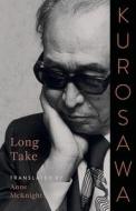 Long Take di Akira Kurosawa edito da University of Minnesota Press