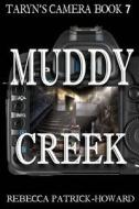 Muddy Creek di Rebecca Patrick-Howard edito da Createspace Independent Publishing Platform