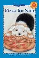 Pizza for Sam di Mary Labatt edito da Kids Can Press