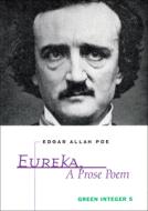 Eureka di Edgar Allan Poe edito da GREEN INTEGER