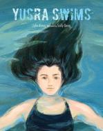 Yusra Swims di Julie Abery edito da CREATIVE ED