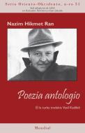 Poezia antologio (Poemtraduko al Esperanto) di Nazim Hikmet edito da Mondial