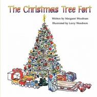 The Christmas Tree Fort di Margaret Woodrum edito da STRATEGIC BOOK PUB