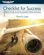 Checklist For Success di Cheryl A. Cage edito da Aviation Supplies & Academics Inc