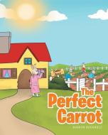 The Perfect Carrot di Sharyn Buchholz edito da Christian Faith Publishing, Inc