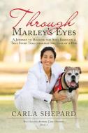 Through Marley's Eyes di Carla Shepard edito da Authorhouse