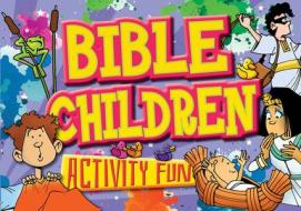 Bible Children di Tim Dowley edito da CANDLE BOOKS