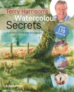 Terry Harrison's Watercolour Secrets di Terry Harrison edito da Search Press Ltd