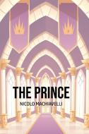 The Prince di Nicolo Machiavelli edito da Yorkshire Public Books