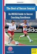 NSCAA Guide to Soccer Coaching Excellence di Jay Martin edito da Meyer & Meyer Sport (UK) Ltd