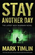 Stay Another Day di Mark Timlin edito da NO EXIT