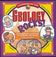 Geology Rocks! di Cindy Blobaum edito da Williamson Publishing Co