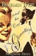 Benjamin West and His Cat Grimalkin di Marguerite Henry edito da Beautiful Feet Books
