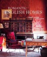 Romantic English Homes di Robert O'Byrne edito da Ryland, Peters & Small Ltd
