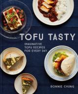 Tofu Tasty di BONNIE CHUNG edito da Pavilion