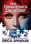 THE DETECTIVE'S DAUGHTER di ERICA SPINDLER edito da LIGHTNING SOURCE UK LTD