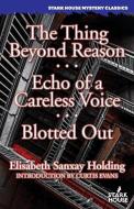 THE THING BEYOND REASON - ECHO OF A CARE di ELISABETH S HOLDING edito da LIGHTNING SOURCE UK LTD