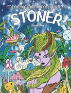 Stoner Coloring Book for Adults di Reina Jokia edito da Activity Color Publishing