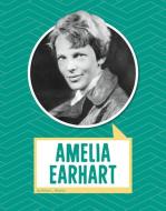 Amelia Earhart di Erika L. Shores edito da PEBBLE BOOKS
