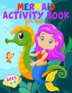 Mermaid Activity Book for Kids Ages 4-8 di Happy Harper edito da Happy Harper